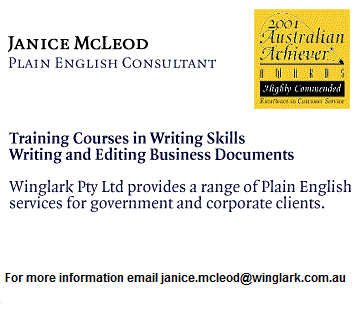 Janice McLeod, Plain English Consultant. Training Courses in Writing Skills, Writing and Editing Business Documents. Winglark provides a range of plain english services for government and corporate clients. email janice.mcleod@winglark.com.au